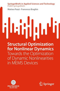 Structural Optimization for Nonlinear Dynamics : Towards the Optimization of Dynamic Nonlinearities in MEMS Devices - Matteo Pozzi