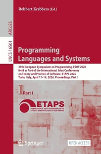 Programming Languages and Systems : 35th European Symposium on Programming, ESOP 2026, Held as Part of the International Joint Conferences on Theory and Practice of Software, ETAPS 2026, Turin, Italy, April 11â"16, 2026, Proceedings, Part I - Robbert Krebbers