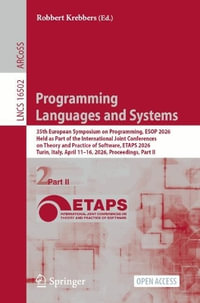 Programming Languages and Systems : 35th European Symposium on Programming, ESOP 2026, Held as Part of the International Joint Conferences on Theory and Practice of Software, ETAPS 2026, Turin, Italy, April 11â"16, 2026, Proceedings, Part II - Robbert Krebbers