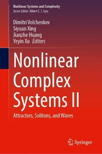 Nonlinear Complex Systems II : Attractors, Solitons, and Waves - Dimitri Volchenkov