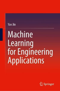 Machine Learning for Engineering Applications - Yan Jin