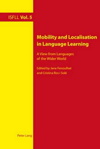 Mobility and Localisation in Language Learning : A View from Languages of the Wider World - Cristina Ros i Sole
