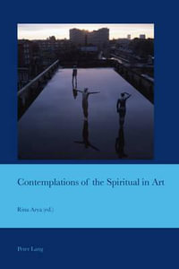 Contemplations of the Spiritual in Art : Cultural Interactions: Studies in the Relationship between the Arts - Rina Arya