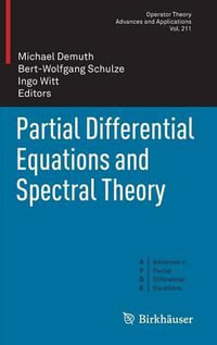 Partial Differential Equations and Spectral Theory : Operator Theory: Advances and Applications - Bert-Wolfgang Schulze