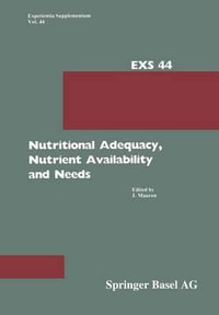 Nutritional Adequacy, Nutrient Availability and Needs : Nestle Nutrition Research Symposium, Vevey, September 14 15, 1982 - Mauron