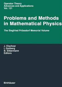 Problems and Methods in Mathematical Physics : The Siegfried Pr¶ssdorf Memorial Volume Proceedings of the 11th TMP, Chemnitz (Germany), March 25-28, 1999 - Johannes Elschner