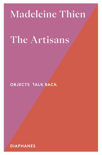 Objects Talk Back : Objects Talk Back - Madeleine Thien