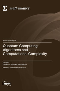 Quantum Computing Algorithms and Computational Complexity - Fernando  L. Pelayo