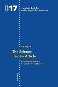 The Science Review Article : An Opportune Genre in the Construction of Science - Judy Noguchi