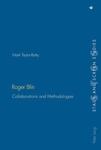 Roger Blin : Collaborations and Methodologies - Mark Taylor-Batty
