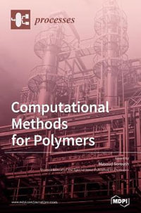 Computational Methods for Polymers - Masoud Soroush