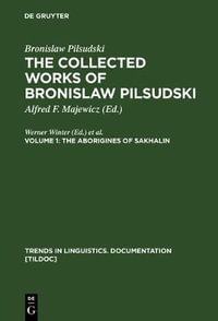 The Aborigines of Sakhalin : Aborigines of Sakhalin v. 1 - Richard A. Rhodes