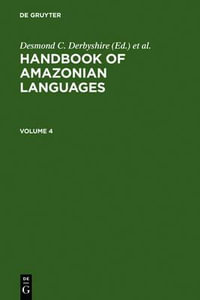 Handbook of Amazonian Languages : Handbook of Amazonian Languages - Desmond C. Derbyshire