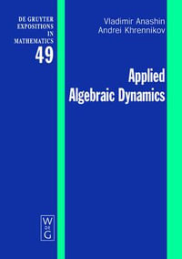 Applied Algebraic Dynamics : De Gruyter Expositions in Mathematics - Andrei Khrennikov