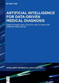 Artificial Intelligence for Data-Driven Medical Diagnosis : Intelligent Biomedical Data Analysis (IBDA) - Bao Le Nguyen