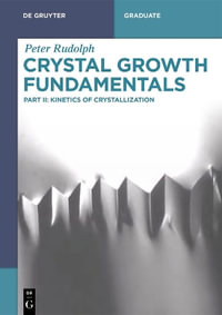 Crystal Growth Fundamentals - Peter Rudolph