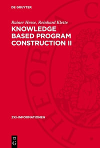Knowledge Based Program Construction II : ZKI-Informationen - Rainer Hesse