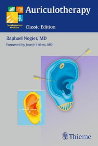 Auriculotherapy : Complementary Medicine (Thieme Paperback) - Raphael Nogier