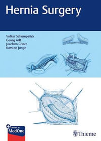 Hernia Surgery : 1st Edition - Volker Schumpelick