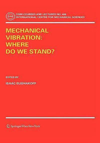 Mechanical Vibration : Where Do We Stand? - Isaac Elishakoff