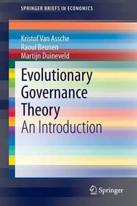 Evolutionary Governance Theory : An Introduction - Kristof van Assche