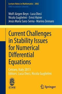 Current Challenges in Stability Issues for Numerical Differential Equations : Cetraro, Italy 2011, Editors: Luca Dieci, Nicola Guglielmi - Ernst Hairer