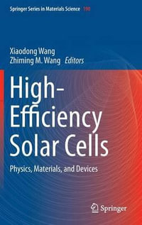 High-Efficiency Solar Cells : Physics, Materials, and Devices - Xiaodong Wang