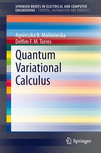 Quantum Variational Calculus : Engineering (R0) - Agnieszka B. Malinowska