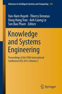 Knowledge and Systems Engineering : Proceedings of the Fifth International Conference KSE 2013, Volume 2 - Van Nam Huynh