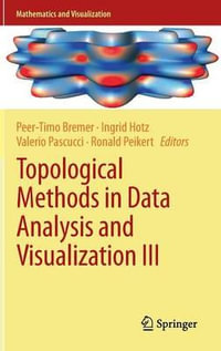Topological Methods in Data Analysis and Visualization III : Theory, Algorithms, and Applications - Peer-Timo Bremer