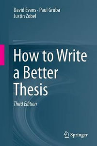 How to Write a Better Thesis - David Evans