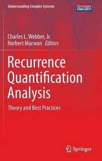 Recurrence Quantification Analysis : Theory and Best Practices - Jr., Charles L. Webber