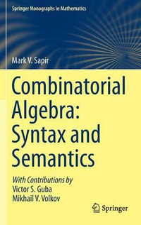 Combinatorial Algebra : Syntax and Semantics - Mark V. Sapir