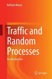 Traffic and Random Processes : An Introduction - Raffaele Mauro