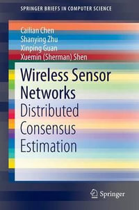 Wireless Sensor Networks : Distributed Consensus Estimation - Cailian Chen