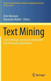 Text Mining : From Ontology Learning to Automated Text Processing Applications - Alexander Mehler