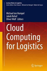 Cloud Computing for Logistics : Lecture Notes in Logistics - Michael ten Hompel