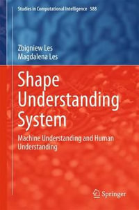 Shape Understanding System : Machine Understanding and Human Understanding - Zbigniew Les