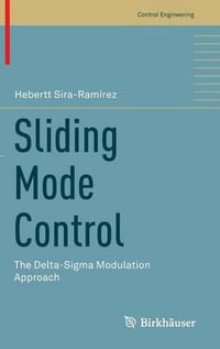 Sliding Mode Control : The Delta-Sigma Modulation Approach - Hebertt Sira-RamÃ­rez