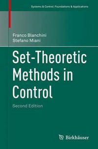 Set-Theoretic Methods in Control : Systems & Control: Foundations & Applications - Franco Blanchini
