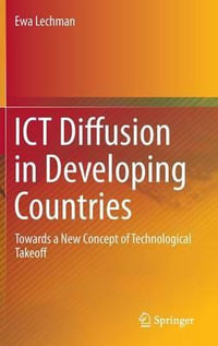 ICT Diffusion in Developing Countries : Towards a New Concept of Technological Takeoff - Ewa Lechman