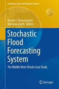 Stochastic Flood Forecasting System : The Middle River Vistula Case Study - Renata J. Romanowicz