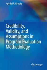 Credibility, Validity, and Assumptions in Program Evaluation Methodology - Apollo M. Nkwake