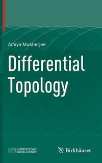Differential Topology - Amiya Mukherjee