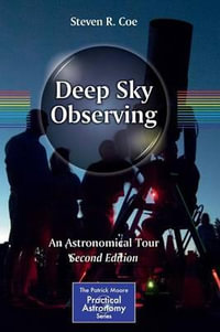Deep Sky Observing : An Astronomical Tour - Steven R. Coe