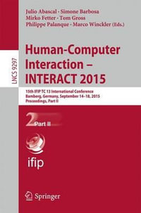 Human-Computer Interaction - INTERACT 2015 : 15th IFIP TC 13 International Conference, Bamberg, Germany, September 14-18, 2015, Proceedings, Part II - Julio Abascal