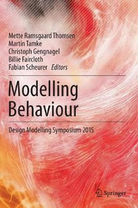 Modelling Behaviour : Design Modelling Symposium 2015 - Mette Ramsgaard Thomsen