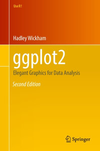 ggplot2 : Elegant Graphics for Data Analysis - Hadley Wickham