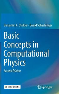 Basic Concepts in Computational Physics - Benjamin A. Stickler