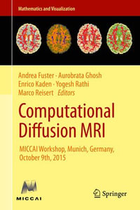 Computational Diffusion MRI : MICCAI Workshop, Munich, Germany, October 9th, 2015 - Andrea Fuster